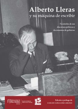 portada Alberto Lleras y su Máquina de Escribir
