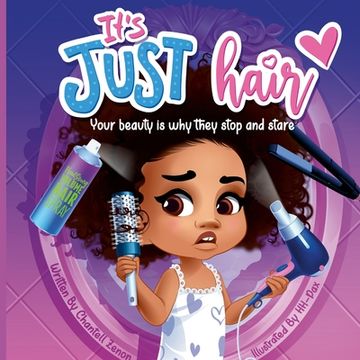 portada It's Just Hair: Your Beauty Is Why They Stop and Stare (in English)