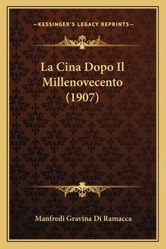 portada La Cina Dopo Il Millenovecento (1907) (en Italiano)