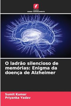 portada O Ladrão Silencioso de Memórias: Enigma da Doença de Alzheimer (en Portugués)