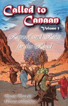 portada Called to Canaan Volume 1: Reproof and Rules for the Road (in English)