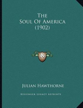 portada the soul of america (1902) (en Inglés)