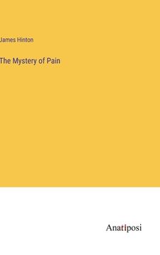portada The Mystery of Pain (en Inglés)