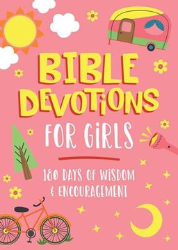 portada Bible Devotions for Girls: 180 Days of Wisdom and Encouragement (en Inglés)