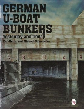 Libro German U-boat Bunkers (Schiffer Military/Aviation History,) De ...