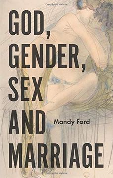 portada God, Gender, sex and Marriage (in English)