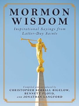 portada Mormon Wisdom: Inspirational Sayings from the Church of Latter-Day Saints (in English)