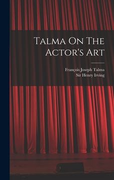 portada Talma On The Actor's Art (en Inglés)