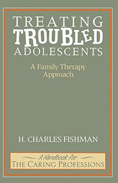 portada Treating Troubled Adolescents: A Family Therapy Approach