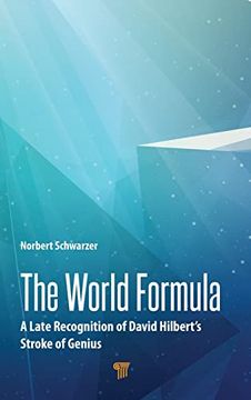 portada The World Formula: A Late Recognition of David Hilbert'S Stroke of Genius (en Inglés)