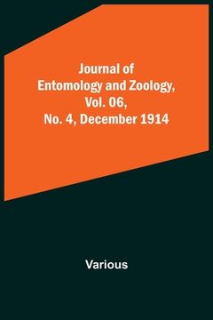 portada Journal of Entomology and Zoology, Vol. 06, No. 4, December 1914 (en Inglés)