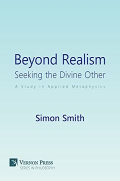 portada Beyond Realism: Seeking the Divine Other: A Study in Applied Metaphysics (Series in Philosophy)