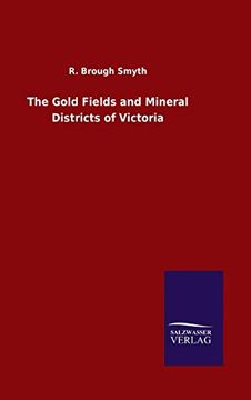 portada The Gold Fields and Mineral Districts of Victoria (en Inglés)