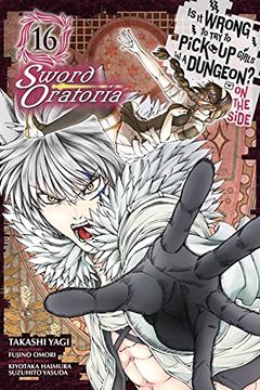 portada Is it Wrong to try to Pick up Girls in a Dungeon? On the Side: Sword Oratoria, Vol. 16 (Manga) (s it Wrong to try to Pick up Girls in a Dungeon? On the Side, 16) (en Inglés)