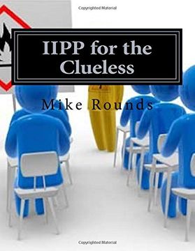 portada IIPP for the Clueless: A complete Manual for Creating a Cal/OSHA Compatible IIPP Manual