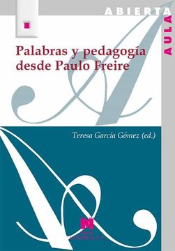 portada Palabras y Pedagogía Desde Paulo Freire (154) (Aula Abierta) (in Spanish)