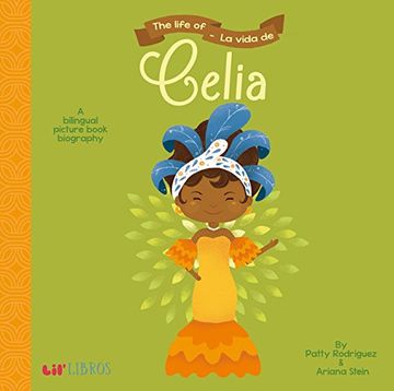 portada The Life Of/La Vida de Celia: A Bilingual Picture Book Biography (in Spanish)