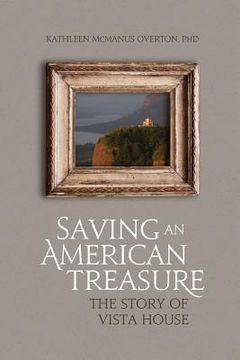 portada Saving An American Treasure: The Story of Vista House (en Inglés)