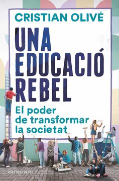 portada Una Educació Rebel: El Poder de Transformar la Societat