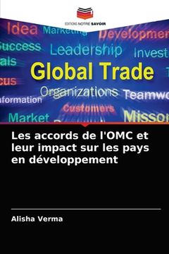 portada Les accords de l'OMC et leur impact sur les pays en développement (en Francés)