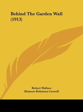 portada behind the garden wall (1913) (en Inglés)