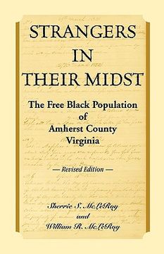 portada strangers in their midst: the free black population of amherst county, virginia, revised edition (en Inglés)