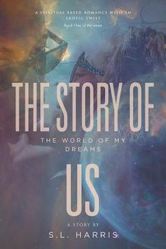 portada The Story of Us: The World of My Dreams (in English)