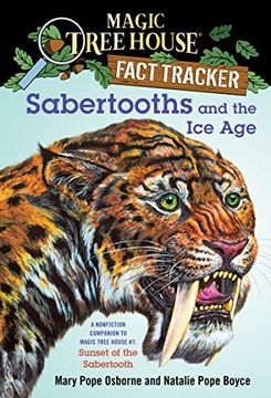 portada Sabertooths and the ice Age: A Nonfiction Companion to Magic Tree House #7: Sunset of the Sabertooth (Magic Tree House Fact Tracker) (en Inglés)