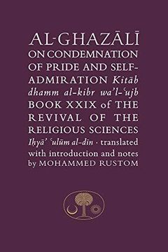portada Al-Ghazali on the Condemnation of Pride and Self-Admiration: Kitab Dhamm Al-Kibr Wa'l-Ujb (Ghazali Series) (en Inglés)