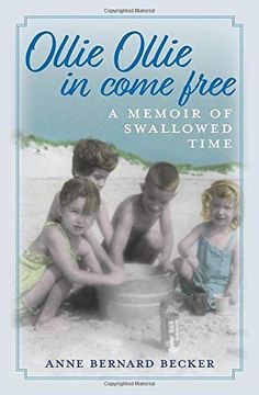 portada Ollie Ollie in Come Free: A Memoir of Swallowed Time (en Inglés)