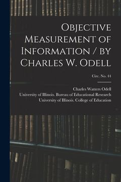 portada Objective Measurement of Information / by Charles W. Odell; circ. No. 44 (in English)