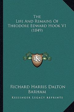 portada the life and remains of theodore edward hook v1 (1849) (en Inglés)