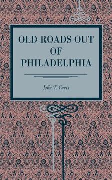 portada old roads out of philadelphia