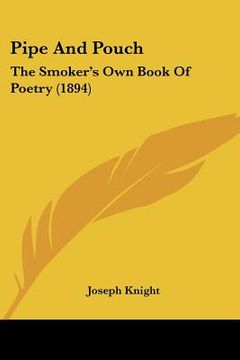 portada pipe and pouch: the smoker's own book of poetry (1894)