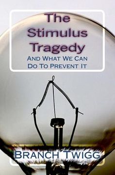 portada the stimulus tragedy (en Inglés)