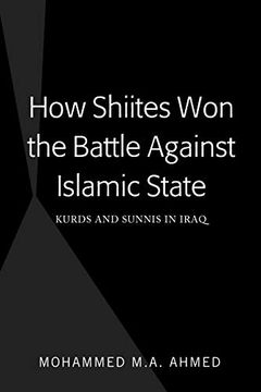 portada How Shiites won the Battle Against Islamic State: Kurds and Sunnis in Iraq (Peter Lang Regional Studies) (en Inglés)