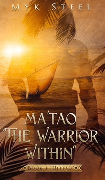 portada Ma'tao "The Warrior Within": Book 1 "Ulitao" (en Inglés)