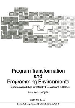 portada program transformation and programming environments: report on a workshop, munich, germany, 12 to 16 september 1983 (en Inglés)