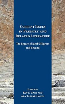 portada Current Issues in Priestly and Related Literature: The Legacy of Jacob Milgrom and Beyond (Resources for Biblical Study) (in English)