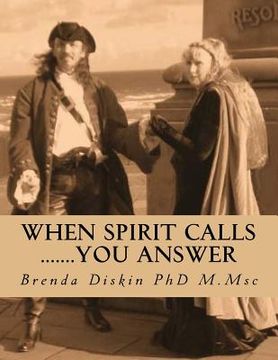 portada When Spirit Calls .......you answer: A step by step beginners guide to psychic and mediumship self development (en Inglés)