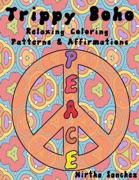 portada Trippy Boho: Relaxing Coloring Patterns & Affirmations