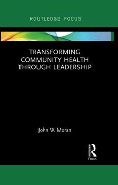 portada Transforming Community Health Through Leadership (en Inglés)