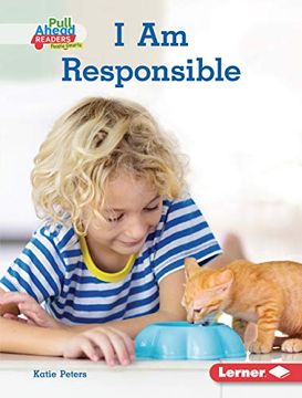 portada I am Responsible (Character Builders (Pull Ahead Readers People Smarts -- Nonfiction)) (en Inglés)