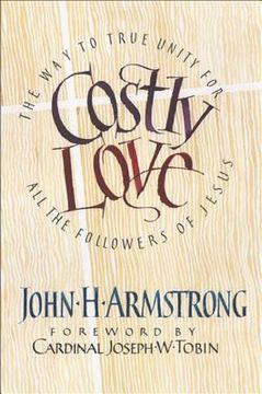 portada Costly Love: The Way to True Unity for All the Followers of Jesus (in English)