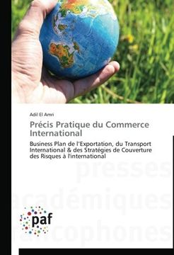 portada Précis Pratique du Commerce International: Business Plan de l'Exportation, du Transport International & des Stratégies de Couverture des Risques à l'international