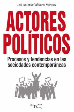portada Actores políticos, procesos y tendencias en las sociedades contemporáneas.