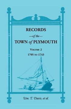 portada Records of the Town of Plymouth, Volumes 2 1705-1743 (en Inglés)