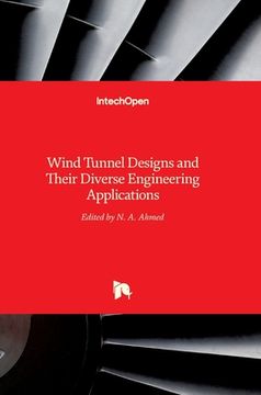 portada Wind Tunnel Designs and Their Diverse Engineering Applications (en Inglés)