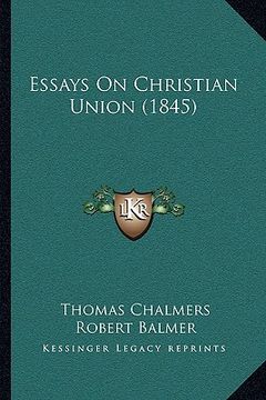 portada essays on christian union (1845) (in English)