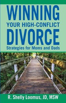 portada Winning Your High-Conflict Divorce: Strategies for Moms and Dads (en Inglés)